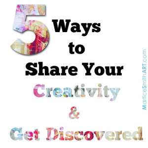 Five Ways To Share Your Creativity & Get Discovered; Illustrated image